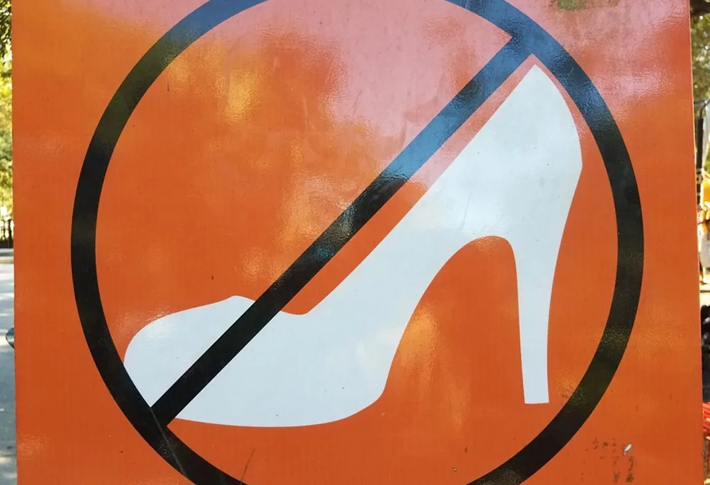 AVOID HIGH HEELS