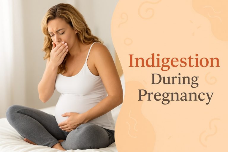 Indigestion During Pregnancy - Causes, Signs, and Remedies