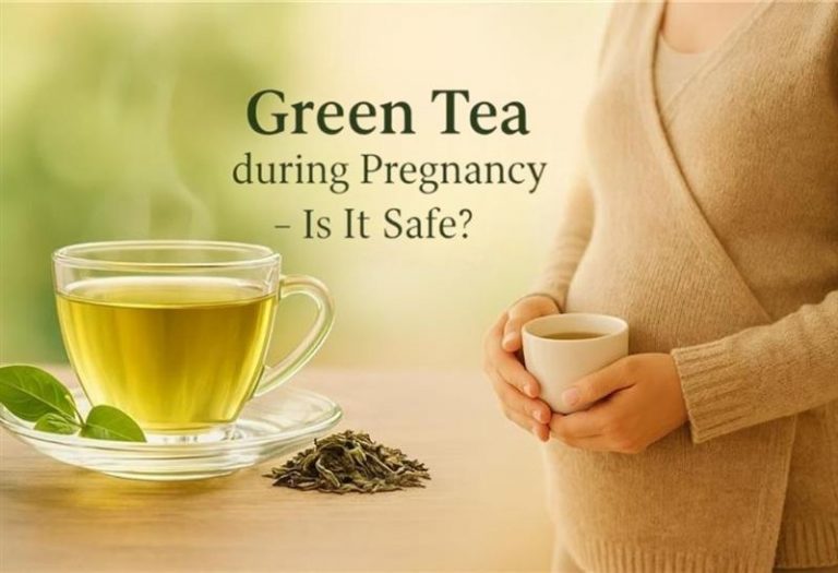 Drinking Green Tea During Pregnancy - Is It Safe?