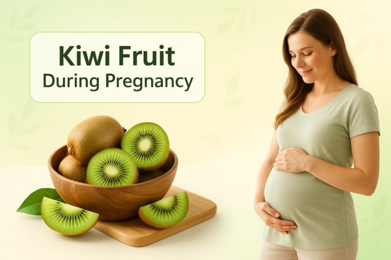 Kiwi Fruit During Pregnancy – Benefits & Precautions