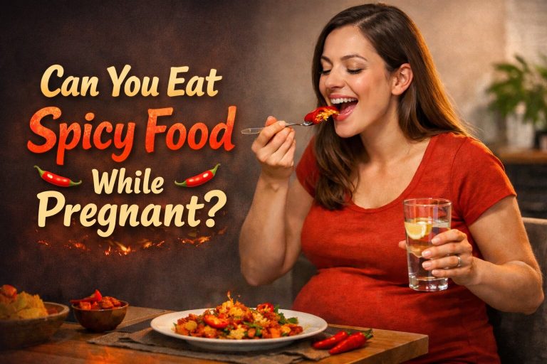 Spicy Food During Pregnancy - Is It Safe?
