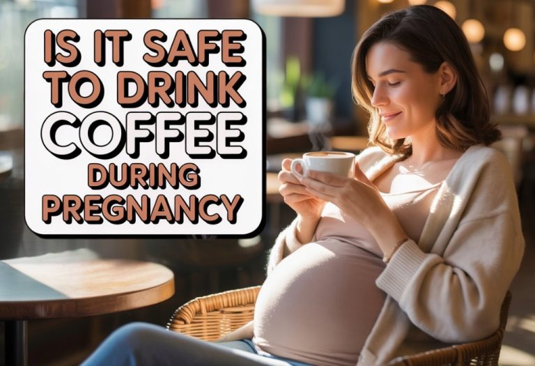 Is it Safe to Drink Coffee During Pregnancy?