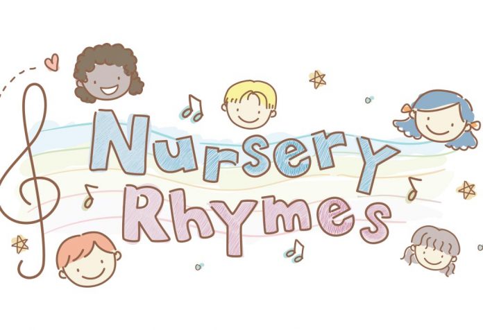 Nursery rhymes.