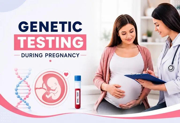 Genetic Testing During Pregnancy – What It Is, Benefits, Risks & Options