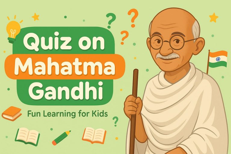 Quiz on Mahatma Gandhi – Question and Answers About Gandhiji