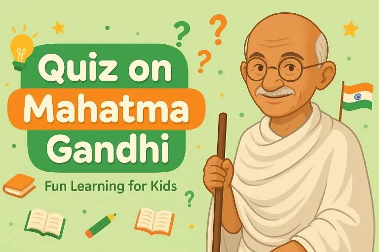 Quiz on Mahatma Gandhi – Question and Answers About Gandhiji
