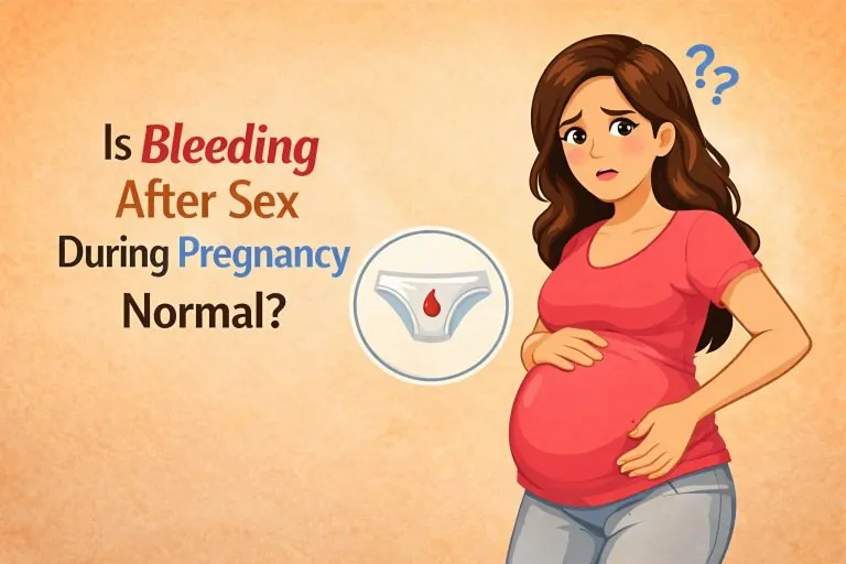 Bleeding After Sex While Pregnant - Causes and What to Do