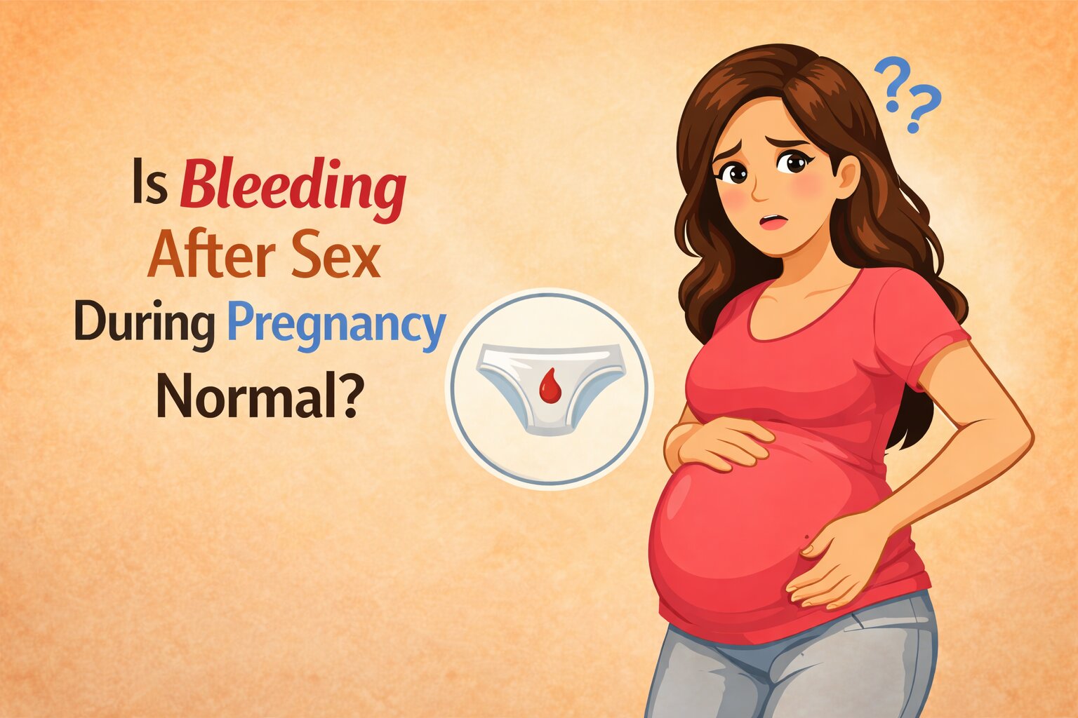 Bleeding After Sex While Pregnant - Is It Normal or Not?