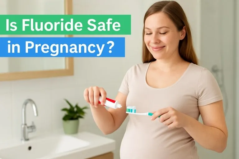 Fluoride Exposure in Pregnancy: Safe Levels, Risks & What Evidence Shows