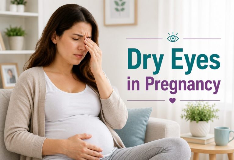 Dry Eyes in Pregnancy – Causes and Treatment