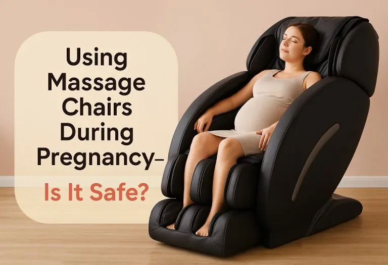 Using Massage Chair While Pregnant: Is It Safe?