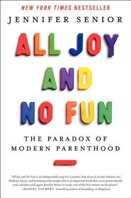 All Joy and No Fun Book