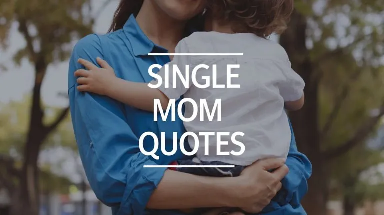 120 Single Mother Quotes & Sayings to Brighten Your Day