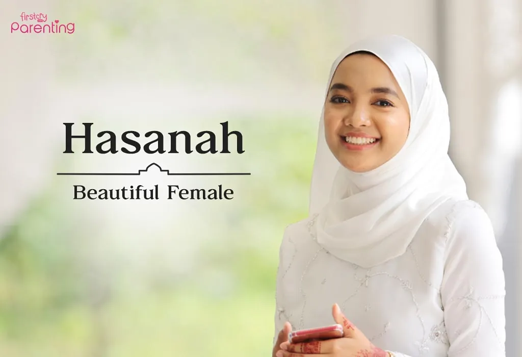 Hasanah - Sabiyat Names: Female Sahaba Names for Baby Girl Hasanah - Sabiyat Names: Female Sahaba Names for Baby Girl