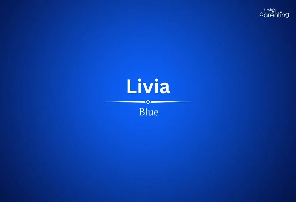 Livia - Stylish Girl Names with Meanings