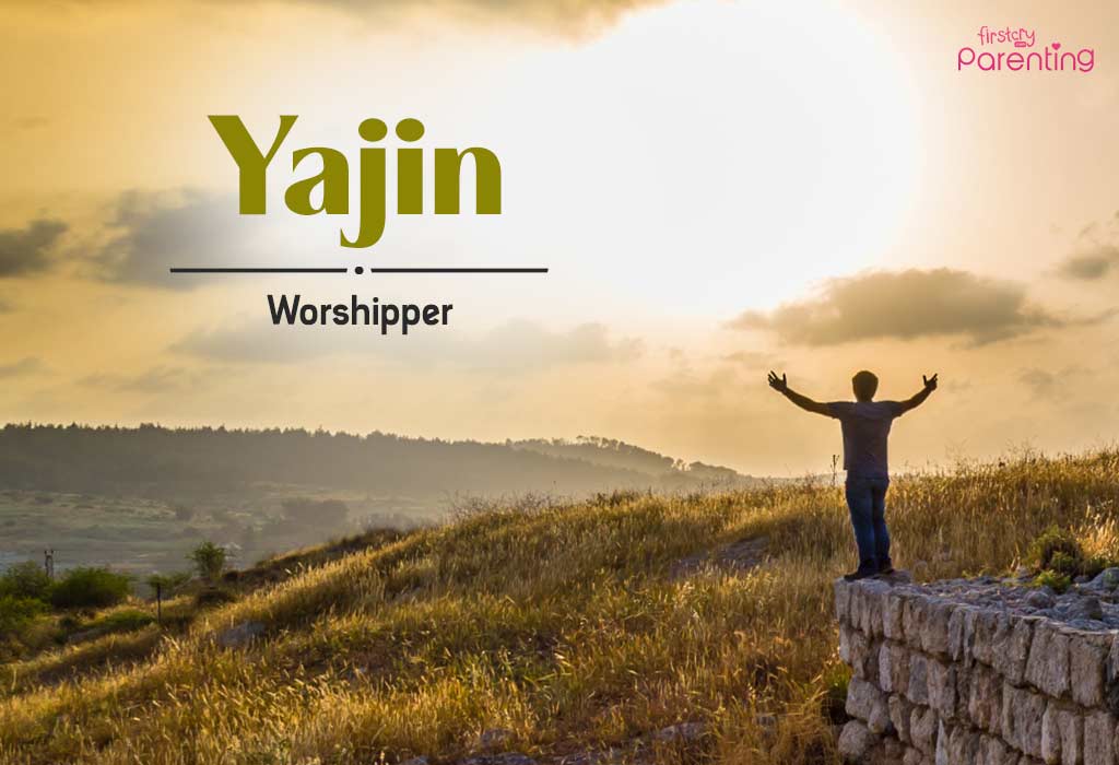 Yajin - Indian Baby Boy Names With Meanings