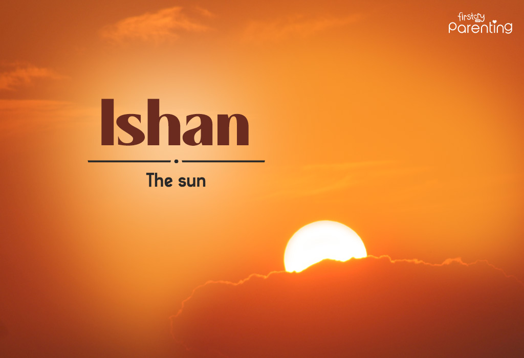 Ishan - Indian Baby Boy Names With Meanings