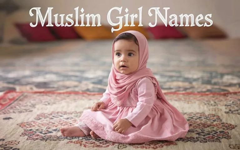 Muslim Girl Names – 300 Islamic Names for Girls with Meaning