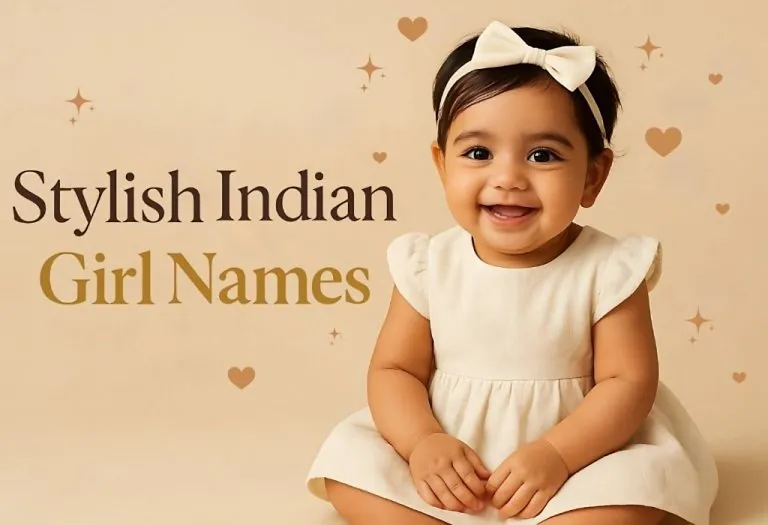 120 Stylish Indian Girl Names with Meanings
