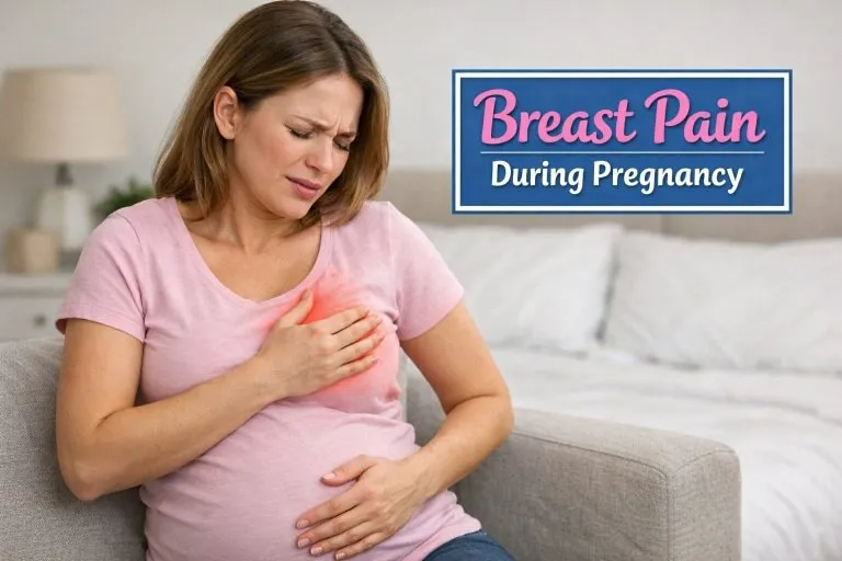 Breast Pain During Pregnancy: Causes, Effects & Remedies