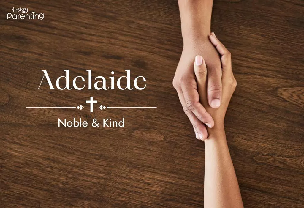 Adelaide - Christian Baby Girl Names With Meanings Adelaide - Christian Baby Girl Names With Meanings