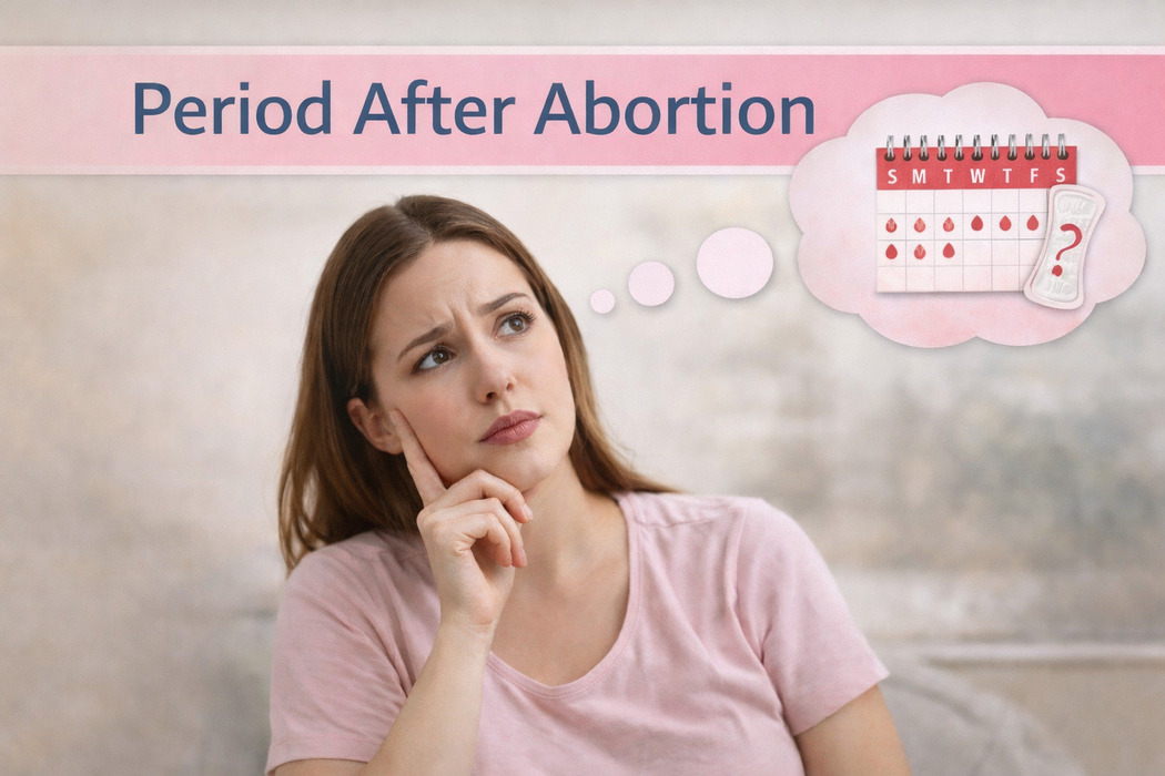 Period After Abortion: When It Starts and What to Expect