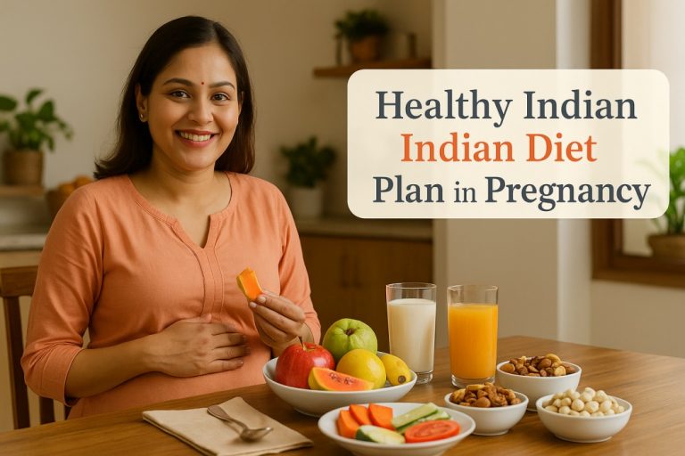 Healthy Indian Diet Plan in Pregnancy: What to Eat and What to Avoid