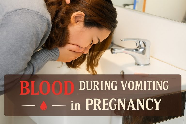 Blood While Vomiting During Pregnancy – Causes & When to Worry