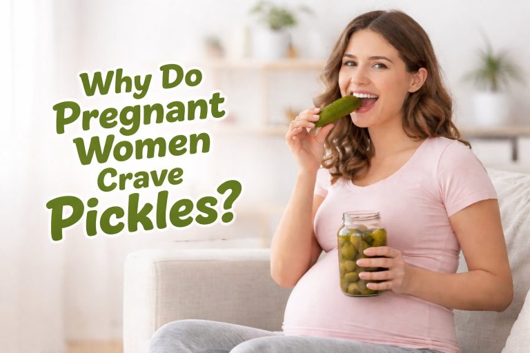 Pickles in Pregnancy - Craving, Benefits, and Safety