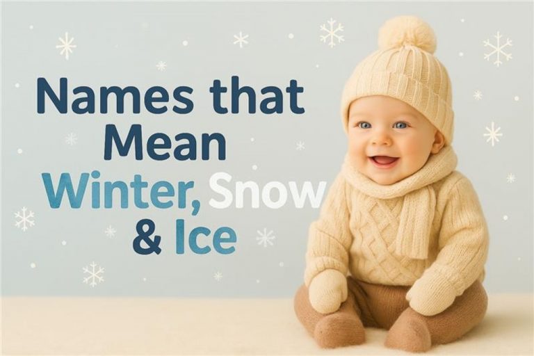 100+ Names that Mean Winter, Snow and Ice for Boys and Girls
