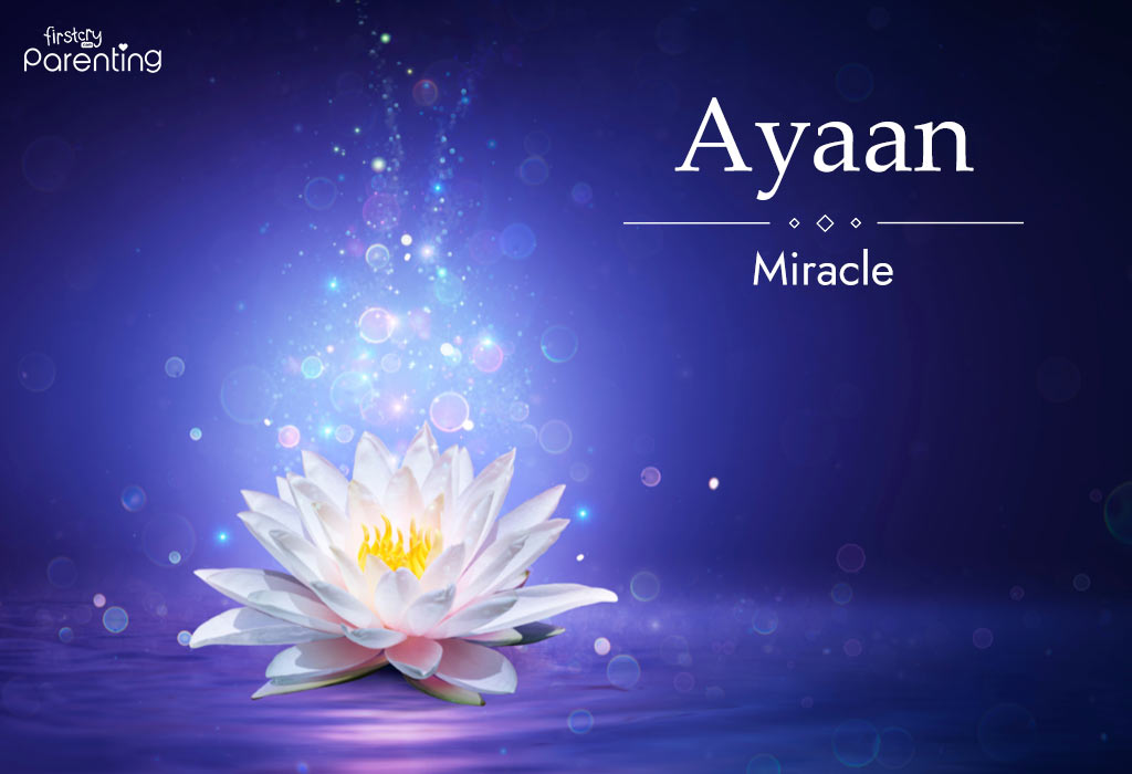Ayaan - Names That Mean Miracle or Blessing for Boys