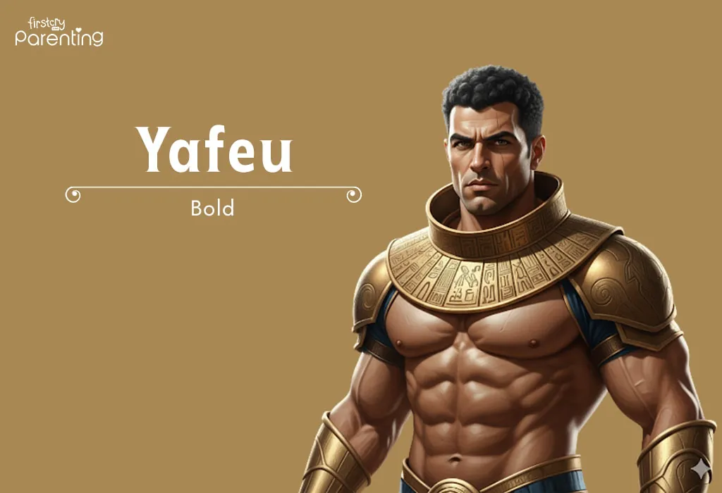 Yafeu - Egyptian Boy Names With Meanings