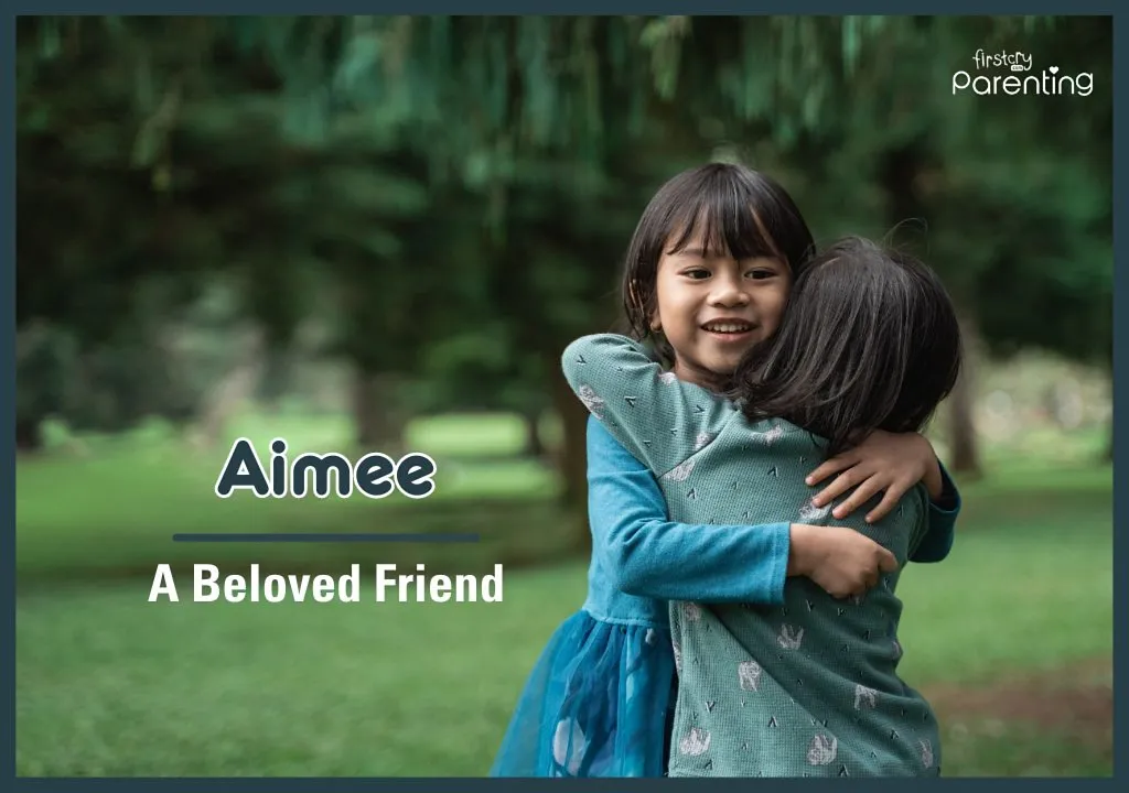 Aimee - Weird and Strange Baby Girl Names