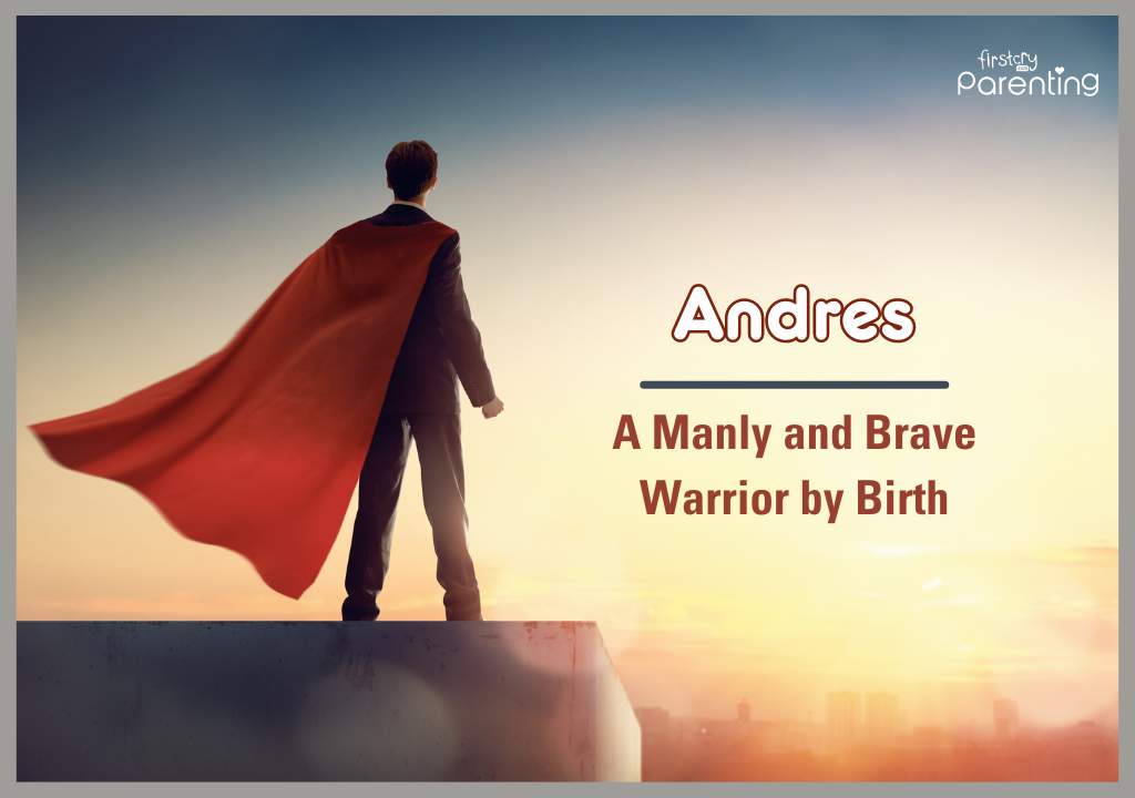 Andres - Spanish Boy Names with Meanings