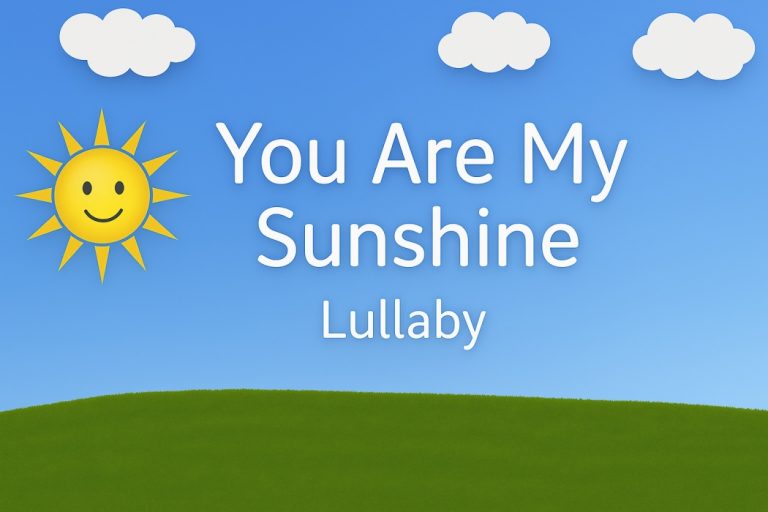 You Are My Sunshine Lyrics: Baby Lullaby