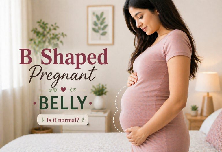 B Shaped Pregnant Belly – Causes, Concerns & Support Tips