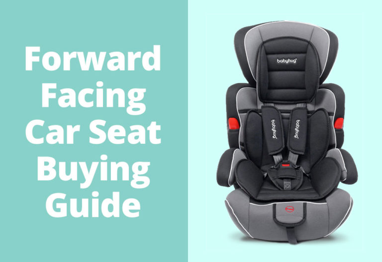 Forward Facing Car Seat Buying Guide