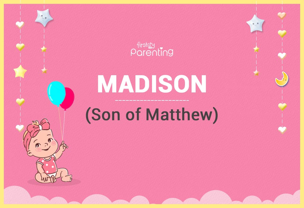 What Is The Meaning Of The Name Madison For A Girl