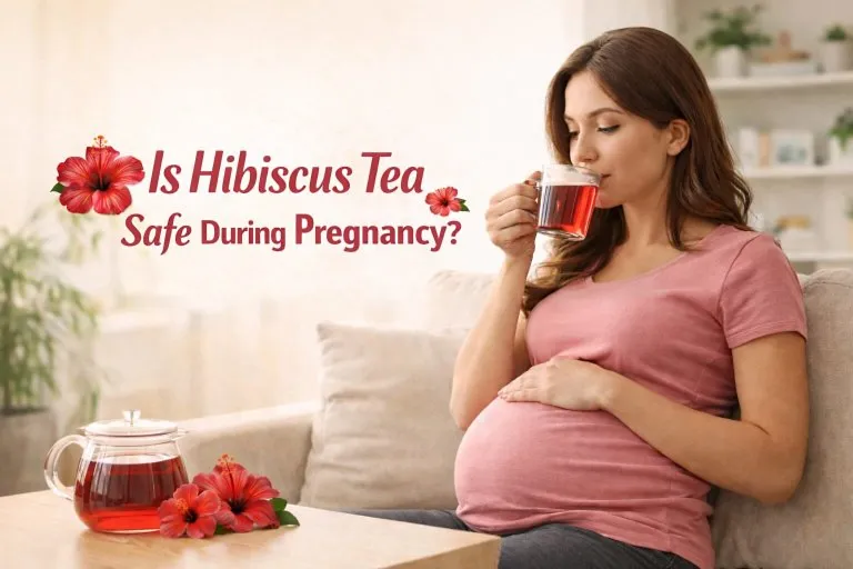 Hibiscus Tea During Pregnancy – Benefits, Risks, and Safety