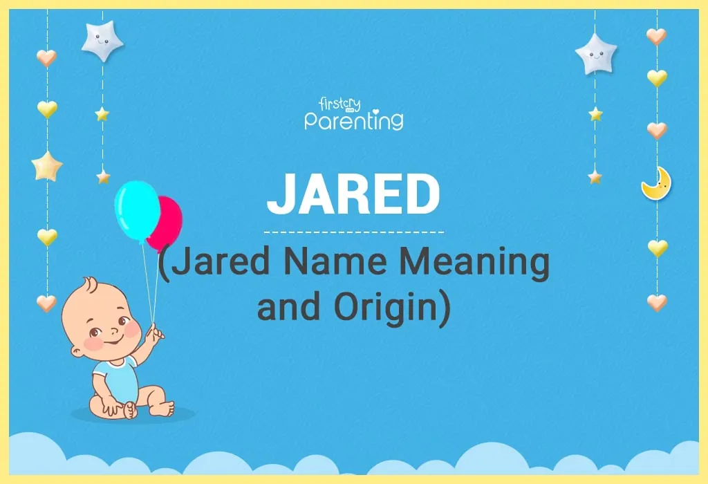 jared-name-meaning-origin-popularity-nicknames