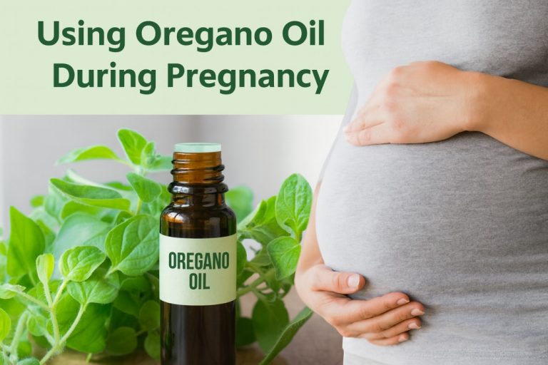 Using Oregano Oil During Pregnancy - Is It Safe? Using Oregano Oil During Pregnancy - Is It Safe?