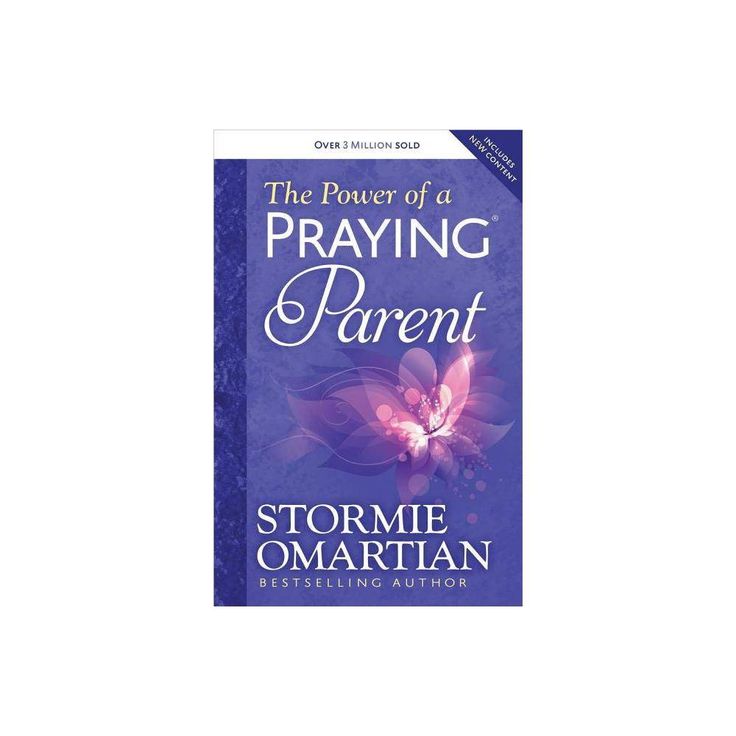 The Power of a Praying Parent - by Stormie Omartian (Paperback) The Power of a Praying Parent - by Stormie Omartian (Paperback)