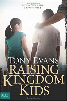 Raising Kingdom Kids_ Giving Your Child a Living Faith