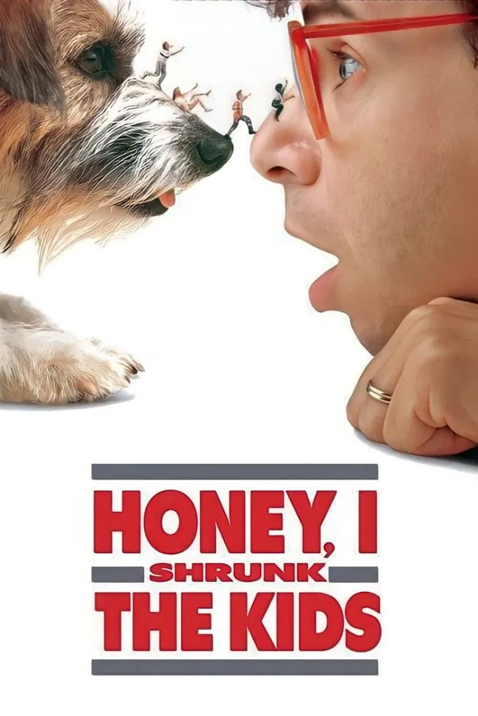 Honey, I Shrunk the Kids, 1989 Honey, I Shrunk the Kids, 1989