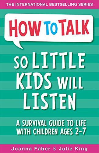 How to Talk So Little Kids Will Listen