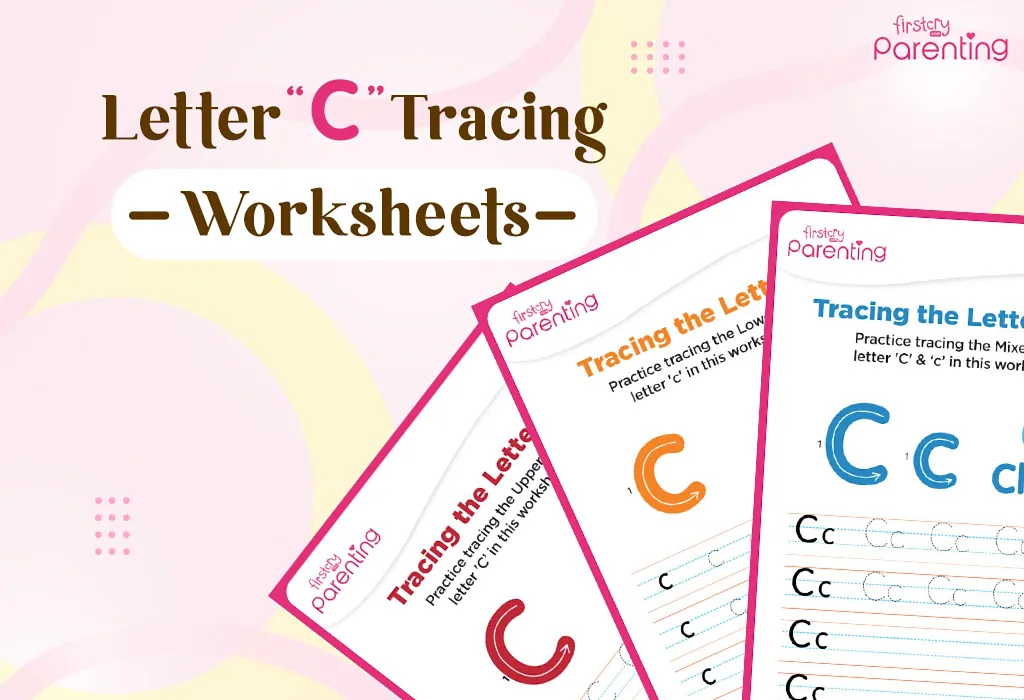 Letter C Tracing Worksheets – Free Printables To Learn