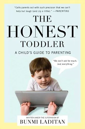 The Honest Toddler: A Child’s Guide to Parenting