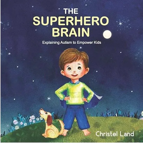 The Superhero Brain: Explaining Autism to Empower Kids