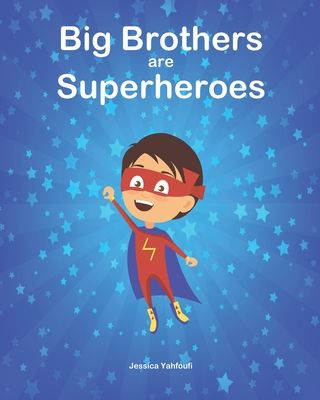 Big Brothers are Superheroes Big Brothers are Superheroes