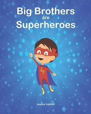 Big Brothers are Superheroes Big Brothers are Superheroes